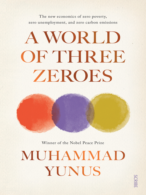 Title details for A World of Three Zeroes by Muhammad Yunus - Available